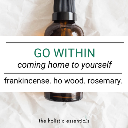 Go Within | The Holistic Essentials